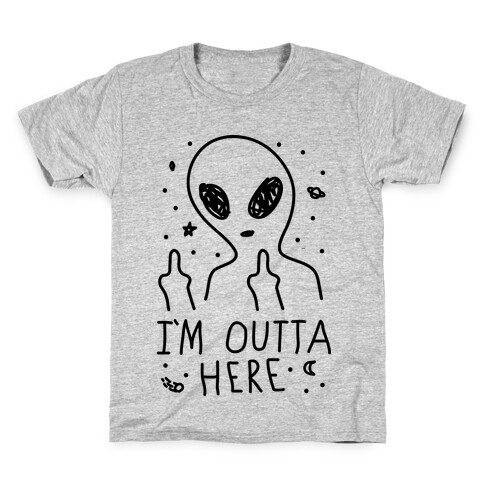 I'm Outta Here Alien Kids T-Shirt