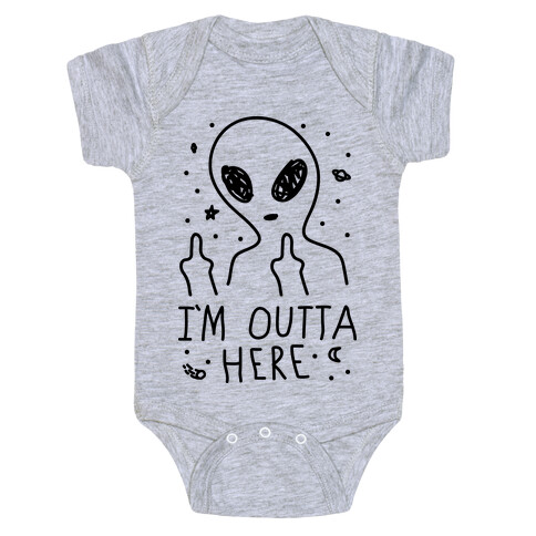 I'm Outta Here Alien Baby One-Piece