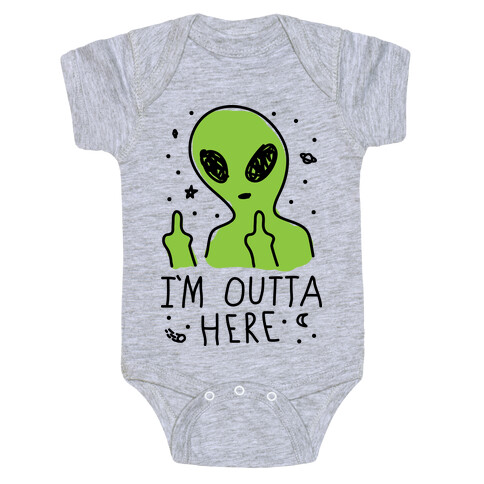 I'm Outta Here Alien Baby One-Piece