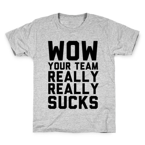 Your Team Sucks Kids T-Shirt