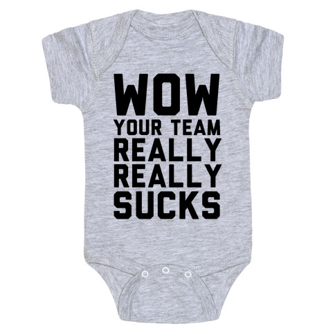 Your Team Sucks Baby One-Piece