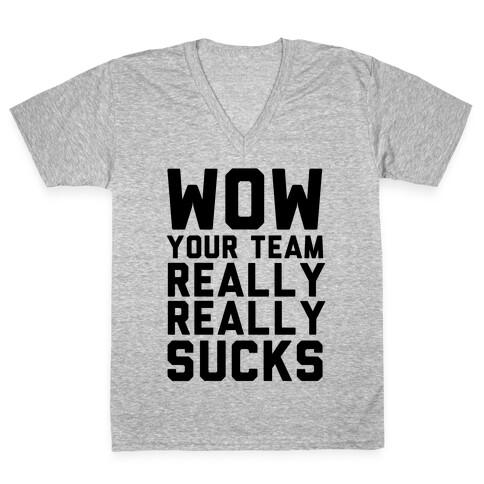 Your Team Sucks V-Neck Tee Shirt