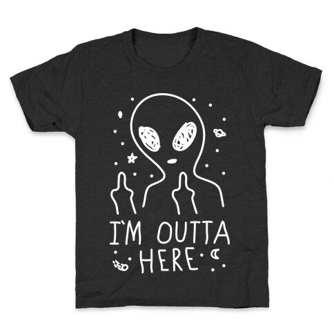 I'm Outta Here Alien Kids T-Shirt