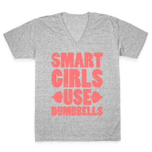 Smart Girls Use Dumbbells V-Neck Tee Shirt