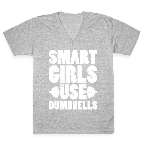 Smart Girls Use Dumbbells V-Neck Tee Shirt