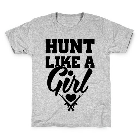Hunt Like A Girl Kids T-Shirt