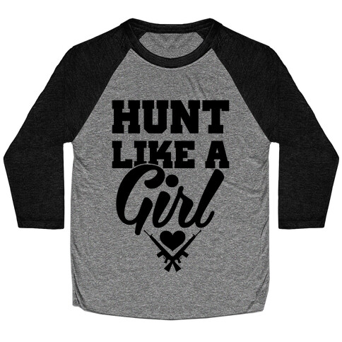 Hunt Like A Girl Baseball Tee