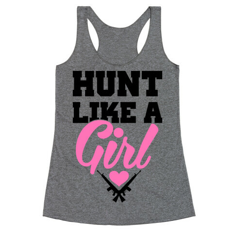 Hunt Like A Girl Racerback Tank Top