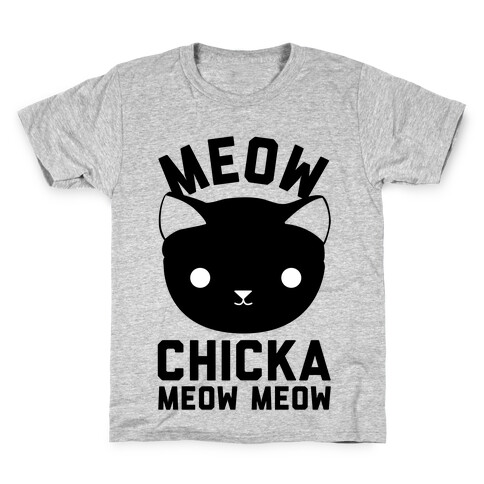 Meow Chicka Meow Meow Kids T-Shirt