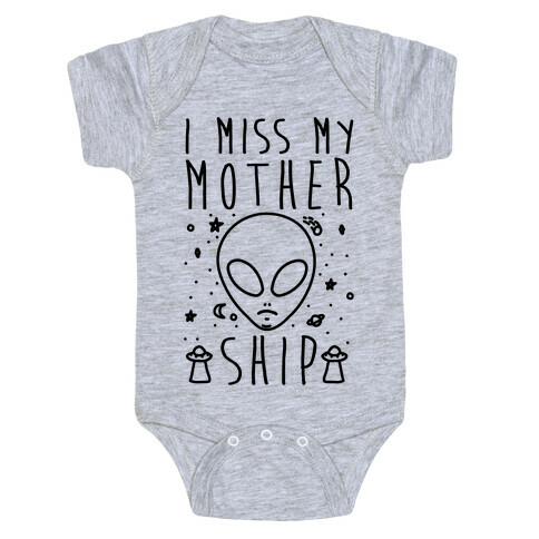 I Miss My Mothership Baby One-Piece