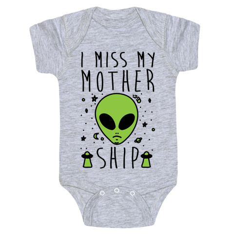 I Miss My Mothership Baby One-Piece