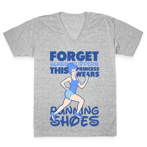 Forget Glass Slippers this Princess Wears Running Shoes V-Neck Tee Shirt