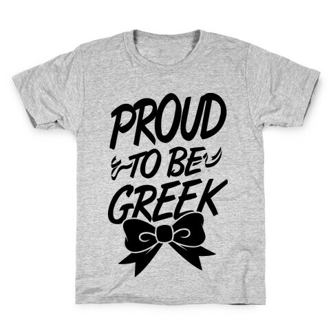 Proud To Be Greek Kids T-Shirt