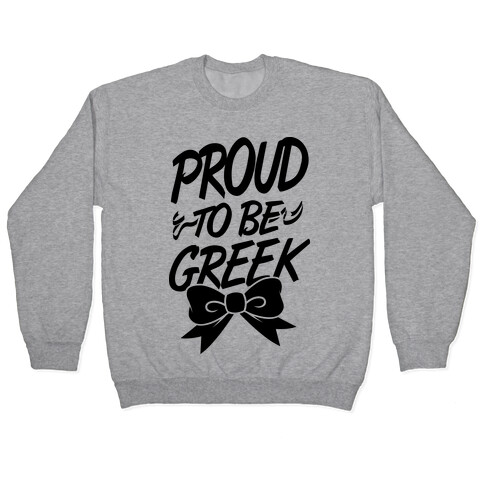 Proud To Be Greek Pullover