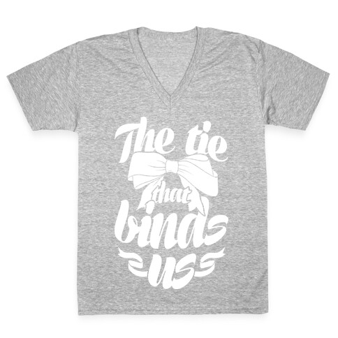 The Tie That Binds Us V-Neck Tee Shirt