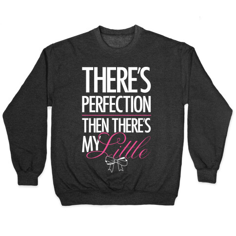 There's Perfection " Then There's My Little Pullover