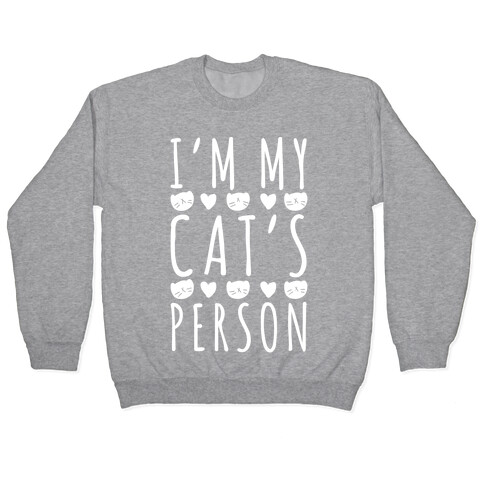 I'm My Cat's Person Pullover