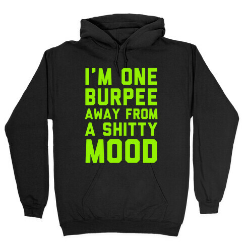 One Burpee Away Hooded Sweatshirt