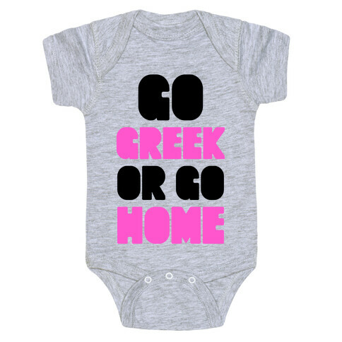 Go Greek Or Go Home Baby One-Piece