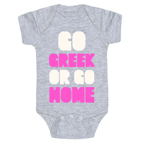 Go Greek Or Go Home Baby One-Piece