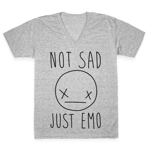 Not Sad Just Emo V-Neck Tee Shirt