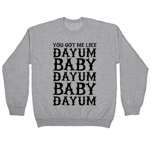 Dayum Baby Pullover