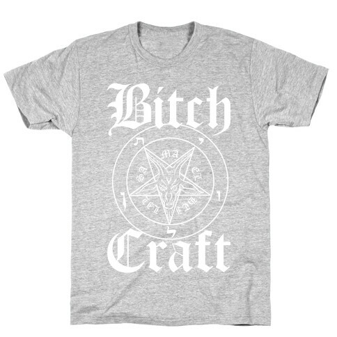 Bitchcraft T-Shirt