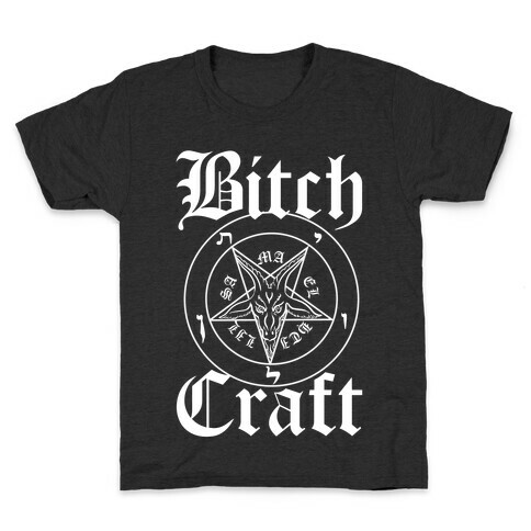 Bitchcraft Kids T-Shirt