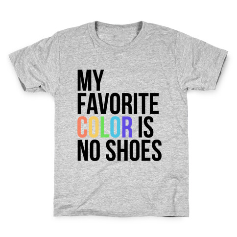 My Favorite Color is No Shoes  Kids T-Shirt