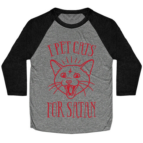 I Pet Cats For Satan Baseball Tee