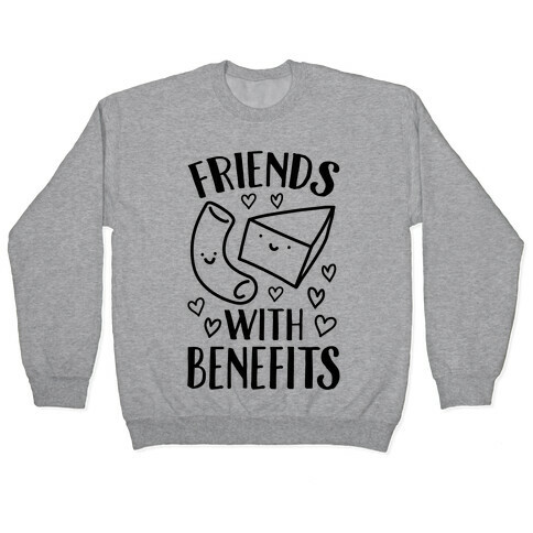 Friends With Benefits Pullover