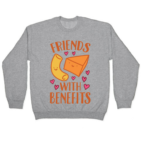 Friends With Benefits Pullover