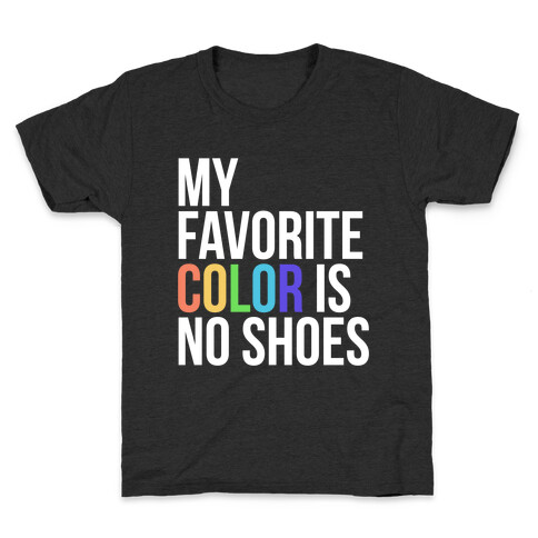 My Favorite Color is No Shoes Kids T-Shirt