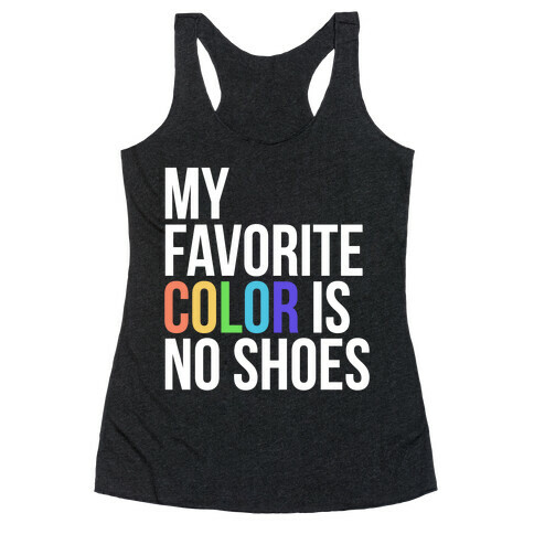 My Favorite Color is No Shoes Racerback Tank Top