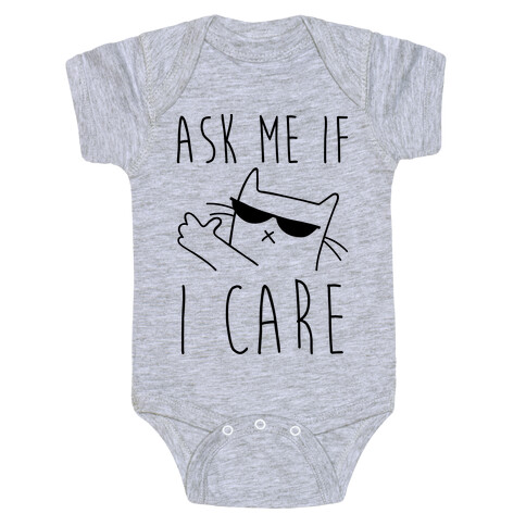 Ask Me If I Care Cat Baby One-Piece