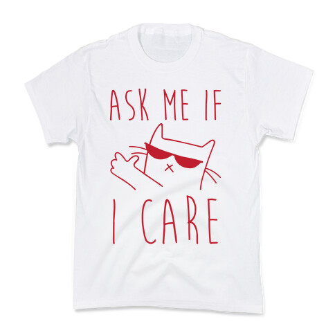 Ask Me If I Care Cat Kids T-Shirt