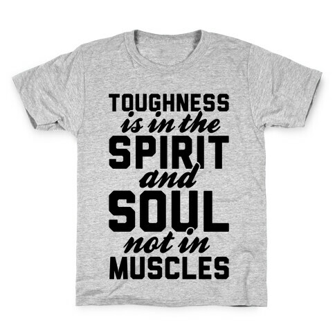 Toughness Kids T-Shirt