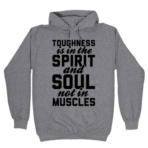 Toughness Hooded Sweatshirt