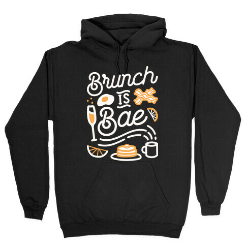 Brunch Is Bae Hooded Sweatshirt