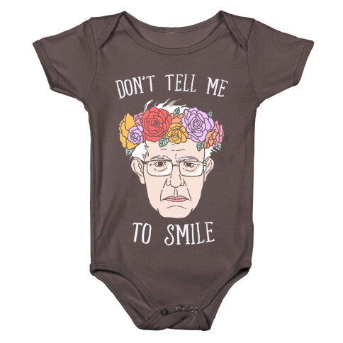 Bernie: Don't Tell Me To Smile Baby One-Piece