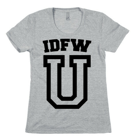 IDFW U Womens T-Shirt