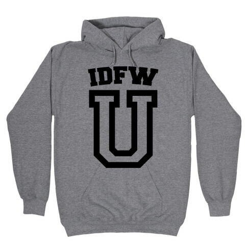 IDFW U Hooded Sweatshirt