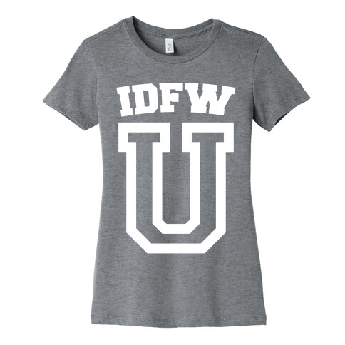 IDFW U Womens T-Shirt