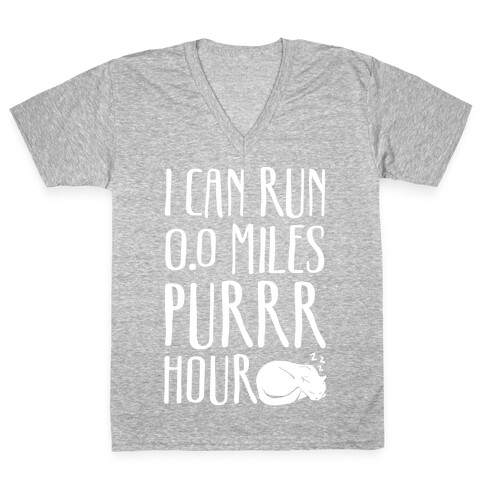 I Can Run 0.0 Miles Purr Hour V-Neck Tee Shirt