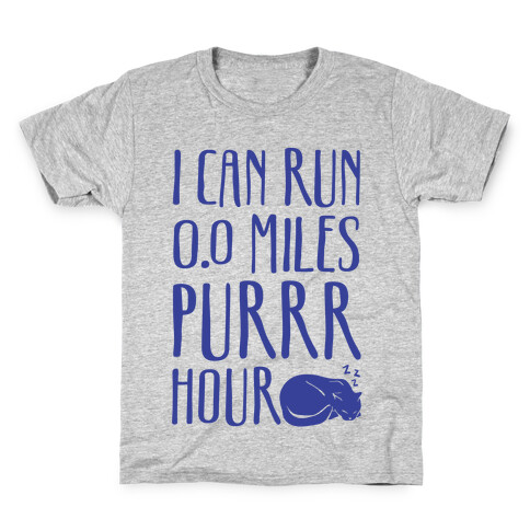 I Can Run 0.0 Miles Purr Hour Kids T-Shirt