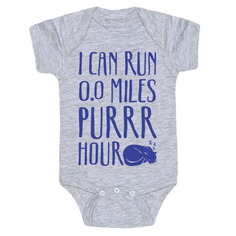 I Can Run 0.0 Miles Purr Hour Baby One-Piece