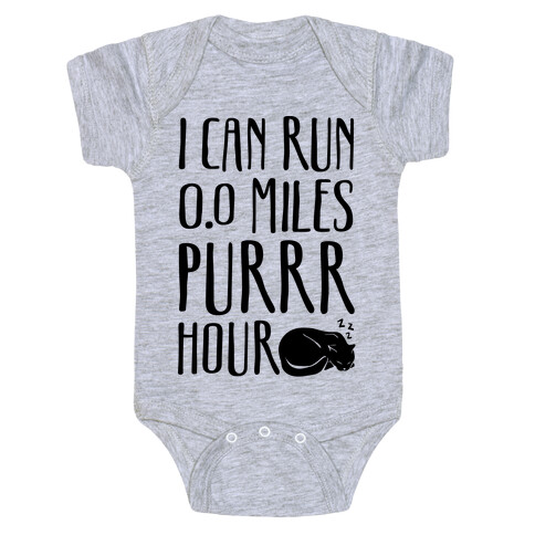 I Can Run 0.0 Miles Purr Hour Baby One-Piece