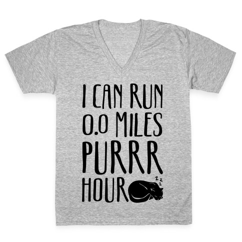 I Can Run 0.0 Miles Purr Hour V-Neck Tee Shirt