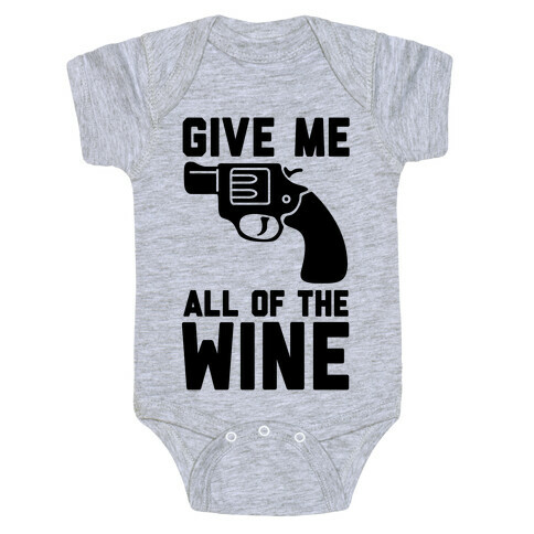 Give Me all of the Wine Baby One-Piece