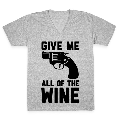 Give Me all of the Wine V-Neck Tee Shirt